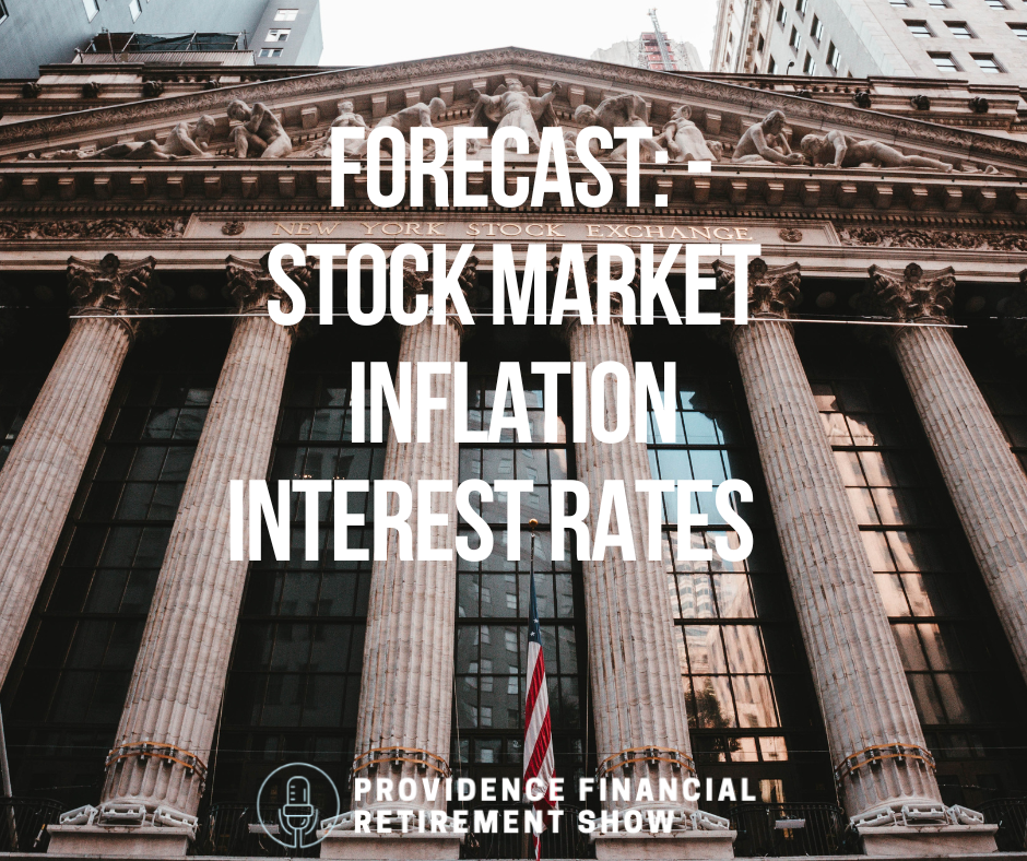 Forecast Stock Market, Inflation, Interest Rates Providence