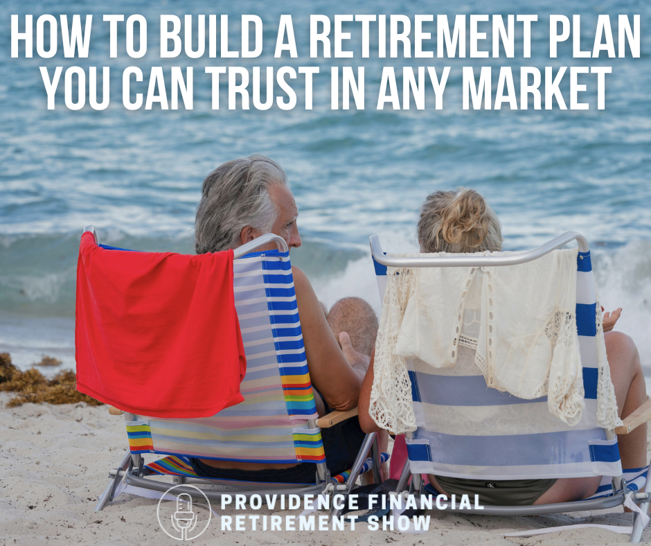 How to Build a Retirement Plan You Can Trust in Any Market