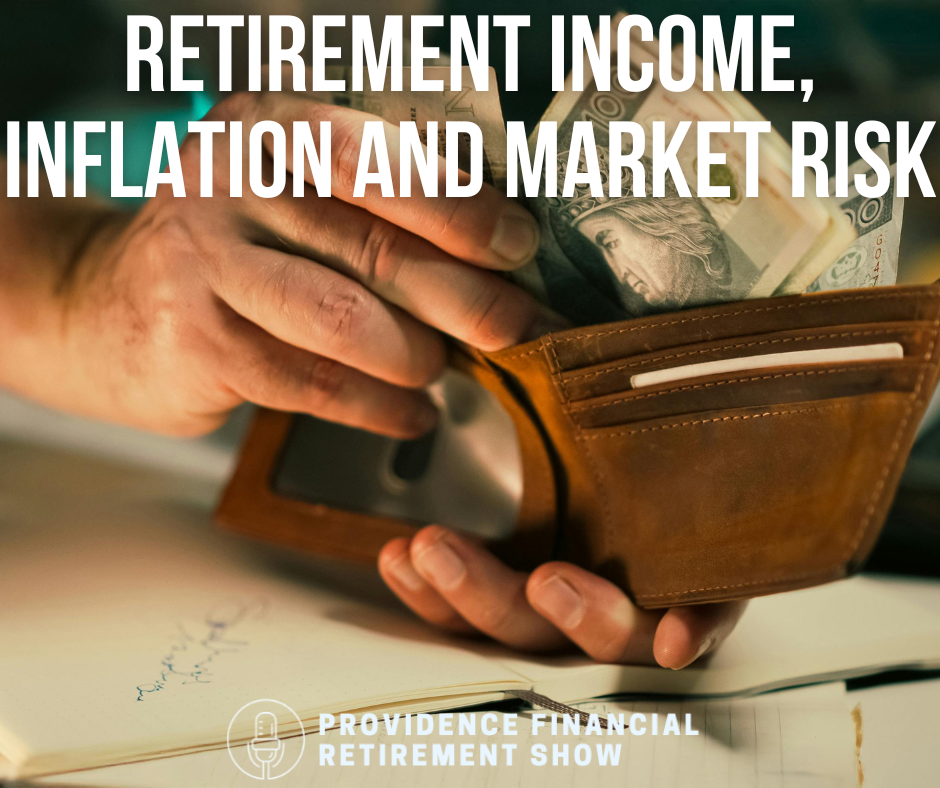 Retirement Income, Inflation and Market Risk