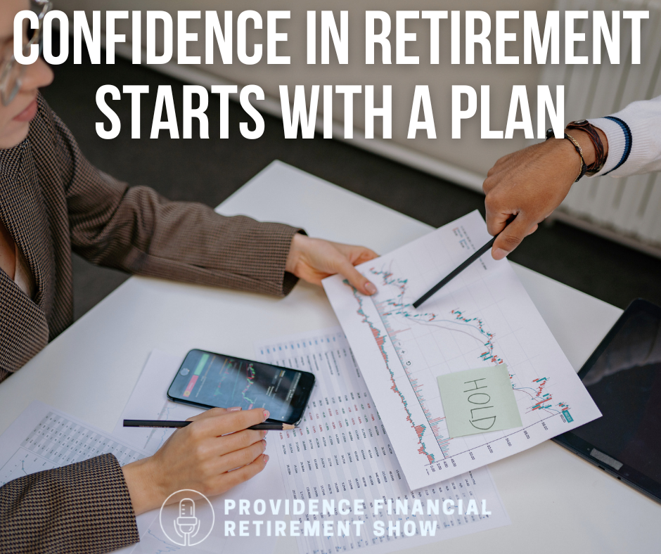 Confidence in Retirement Starts with a Plan