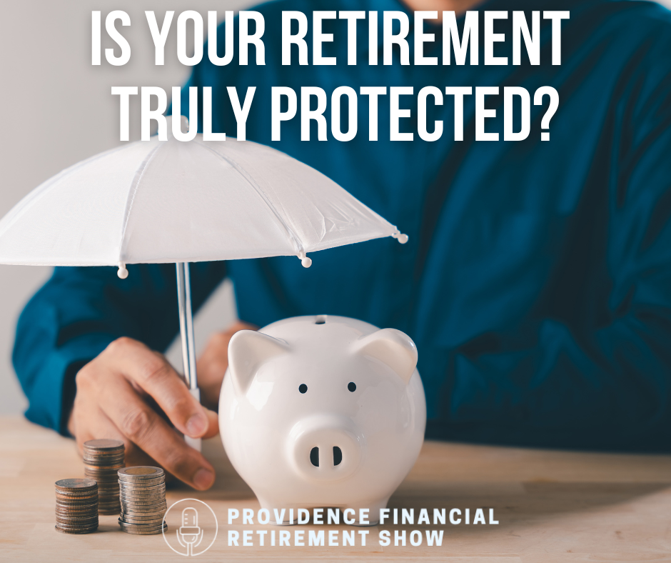 Is Your Retirement Truly Protected?