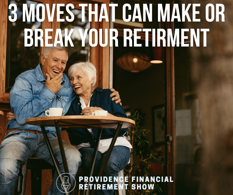 3 Moves that Can Make or Break Your Retirement