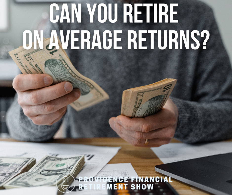 Can You Retire on Average Returns?